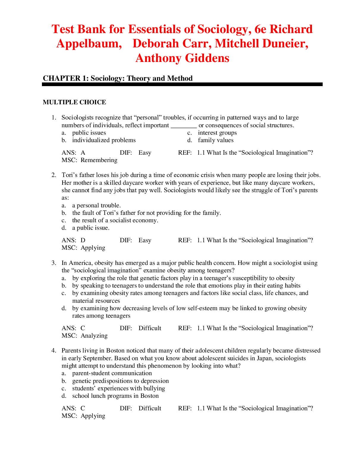 Recommended document preview for Essentials of Sociology, 6e Richard Appelbaum,‎  Deborah Carr,‎ Mitchell Duneier, Anthony Giddens (Test Bank)